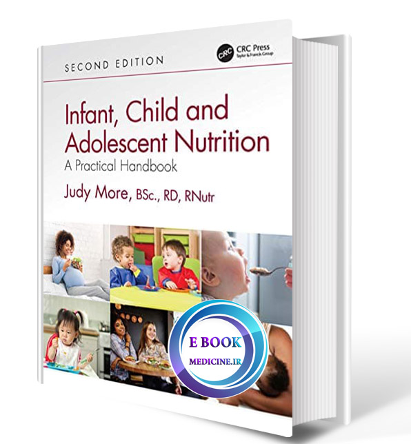 دانلود کتاب Infant, Child and Adolescent Nutrition: A Practical Handbook 2nd 2021  (ORIGINAL PDF)